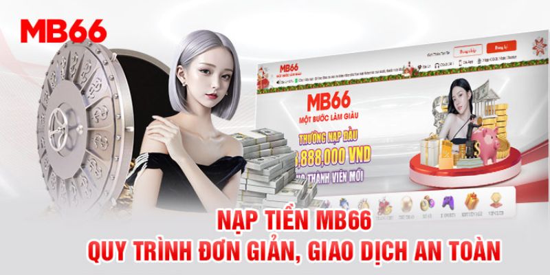 Nạp tiền nhanh chóng, nhận thưởng liền tay