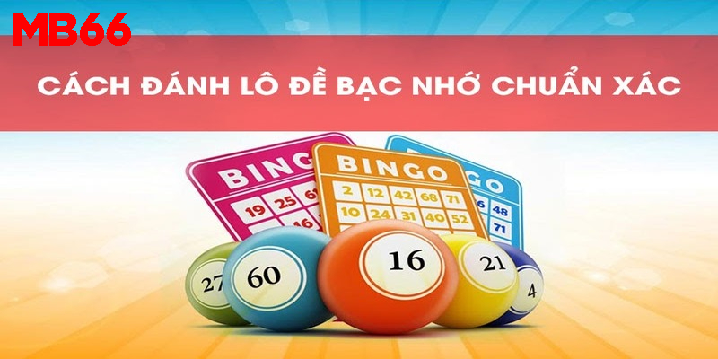 Bí quyết bắt số bạc nhớ: Chia sẻ hiệu quả từ chuyên gia