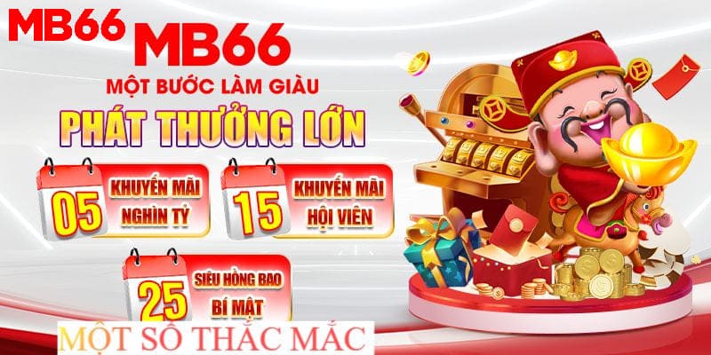 Những thắc mắc thường gặp khi tham gia khuyến mãi của MB66